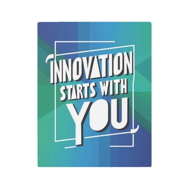 Innovation Starts With You option 3 Metal Print (Front)
