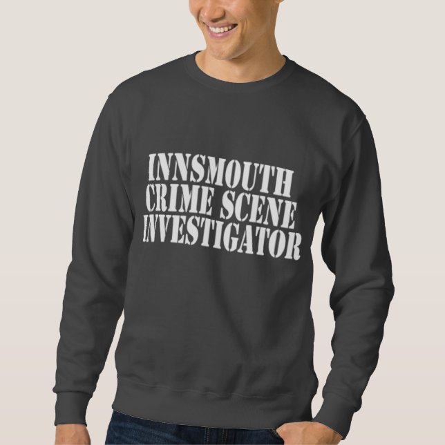 Innsmouth Crime Scene Sweatshirt (Front)