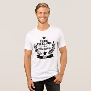 I'not felling very worky today Tri-Blend shirt