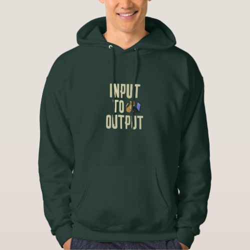 Input to Output Hoodie