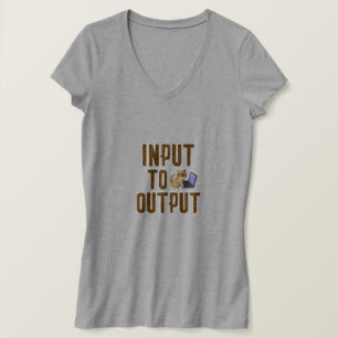 Input to Output T-Shirt