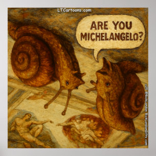 Inquisitive Snail & Michelangelo Parody Cartoon  Poster
