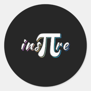 Ins-pi-re - Math Lovers' Math Teachers Pi Day Classic Round Sticker