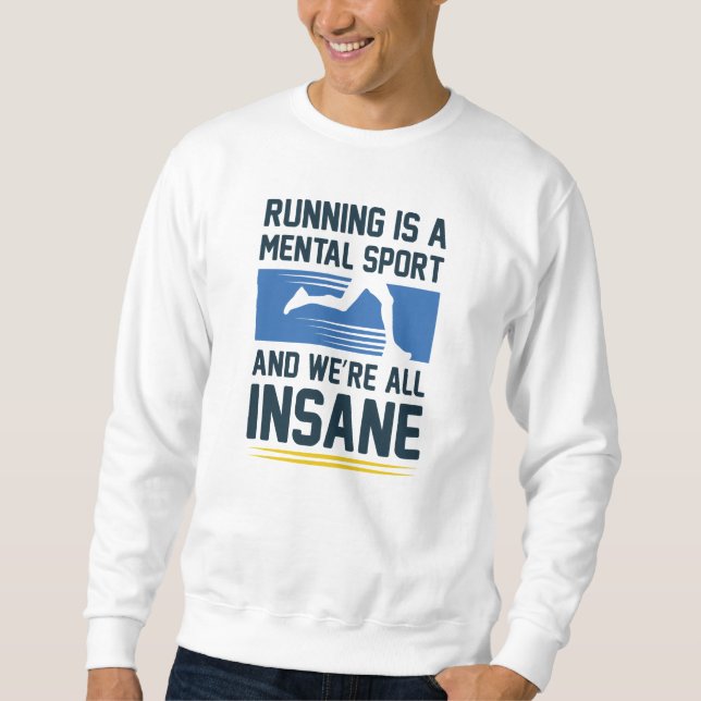 Insane Running Sweatshirt (Front)
