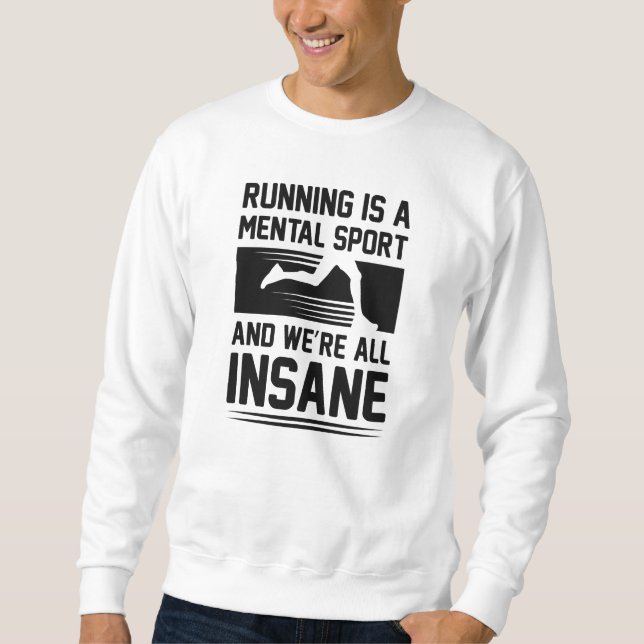 Insane Running Sweatshirt (Front)