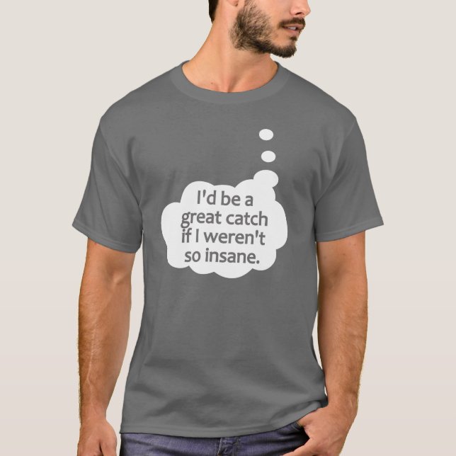 Insane shirt - choose style & color (Front)
