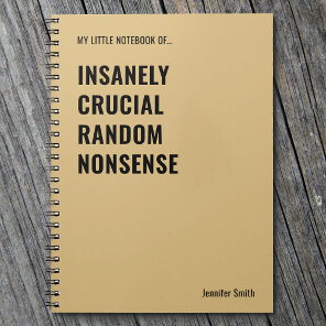 Insanely Crucial Funny Quote Office Notebook