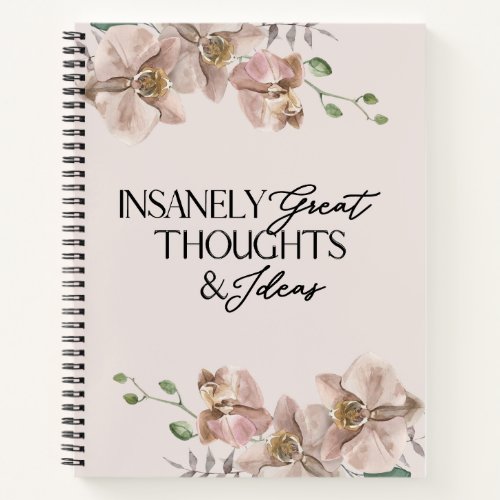 Insanely Great Thoughts  Ideas Funny Notebook