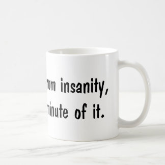 Insanity Mug