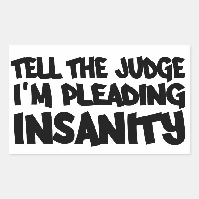 INSANITY PLEA stickers (Front)