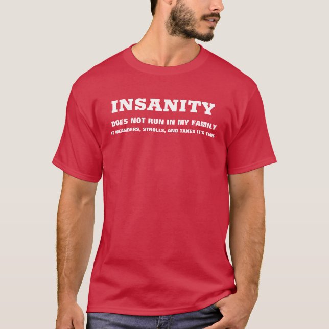 Insanity T-Shirt (Front)