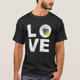 Insect I Firefly I Lightning Bugs I Firefly Love T-Shirt