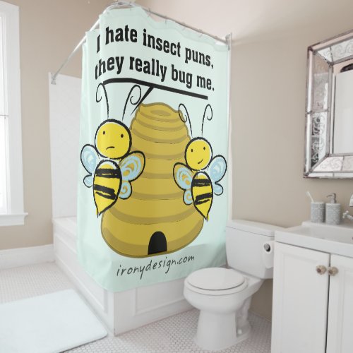 Insect Puns Bug Me Funny Bumble Bees Shower Curtain
