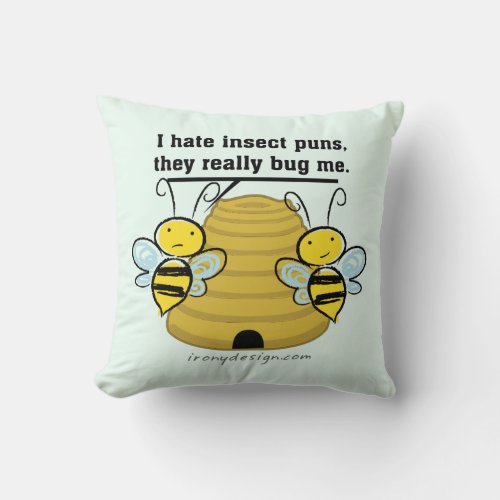 Insect Puns Bug Me Funny Bumble Bees Throw Pillow