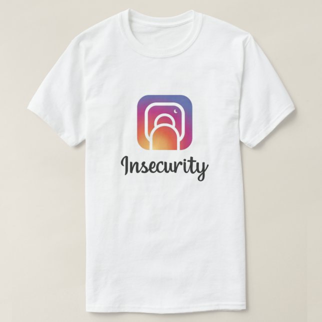 Insecurity T-Shirt (Design Front)