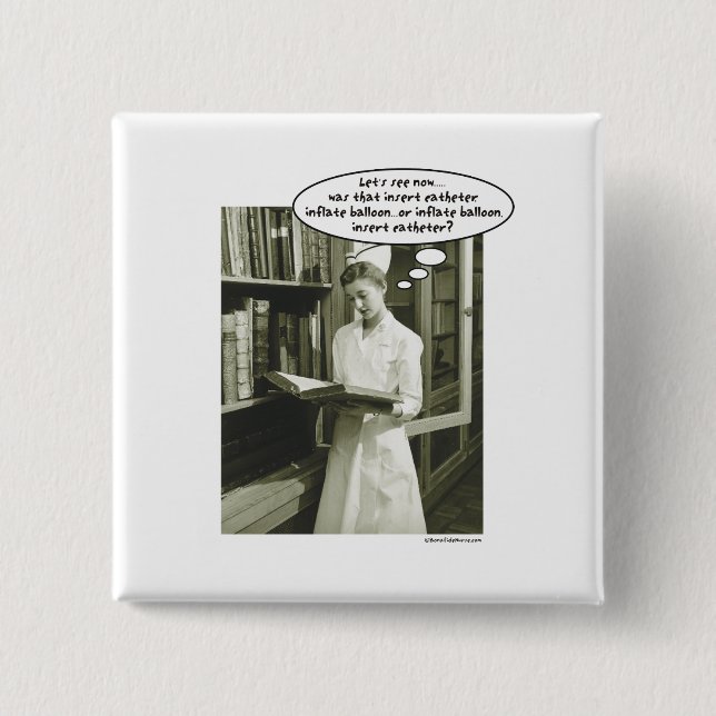 Insert Catheter Inflate Balloon or..... Pinback Button (Front)