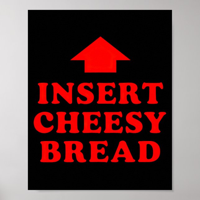 Insert Cheesy Bread Viral  Poster (Front)