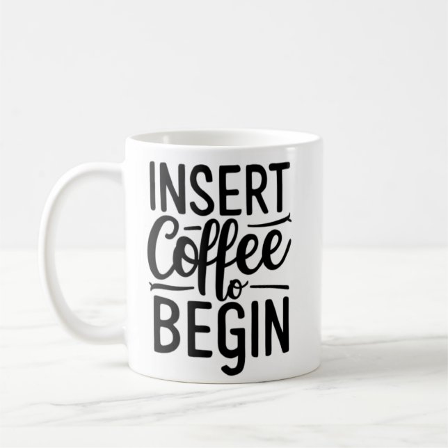 insert coffee to begin  mug (Left)