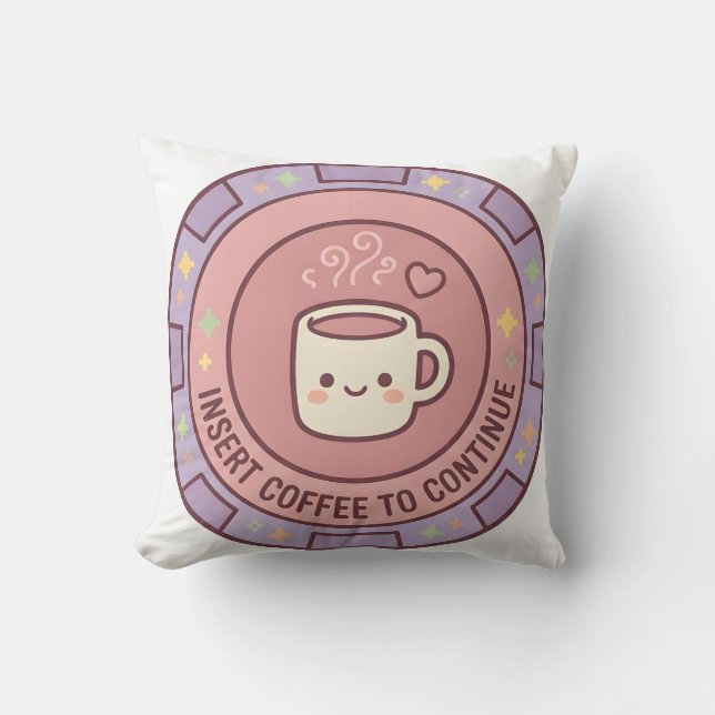 Insert Coffee To Continue Gamer Pillow (Front)