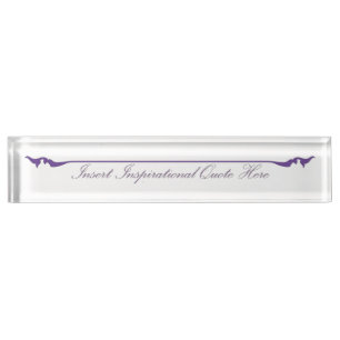 Insert Inspirational Quote Here - Purple Desk Name Plate