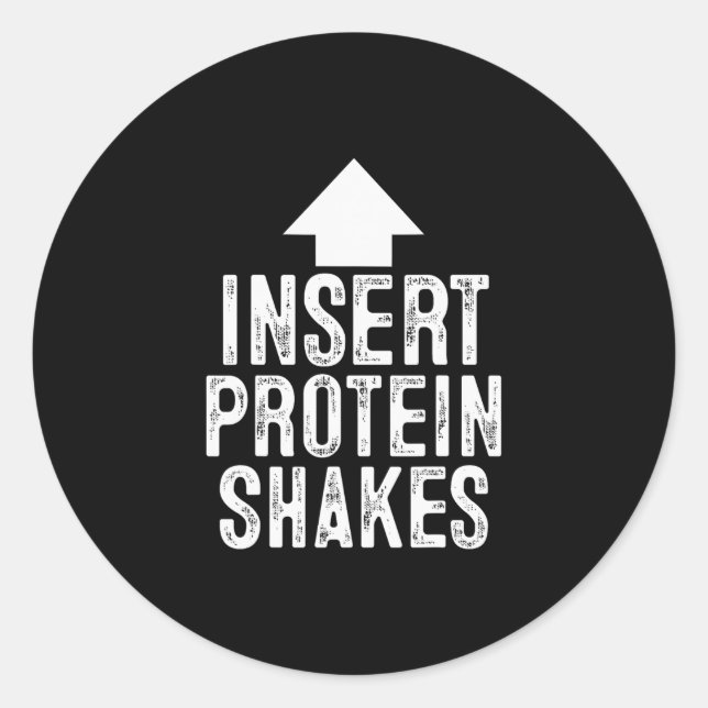 Insert Protein Shake Funny Pointing Arrow To Mouth Classic Round Sticker (Front)