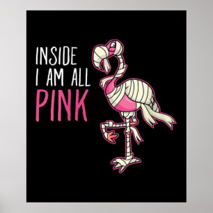 Inside I Am All Pink Flamingo Funny Flamingo Poster