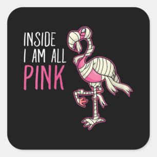 Inside I Am All Pink Flamingo Funny Flamingo Square Sticker