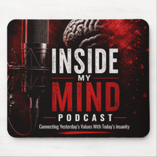 Inside My Mind Podcast Mousepad
