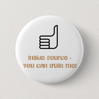 Inside Source -You can trust me! Pinback Button