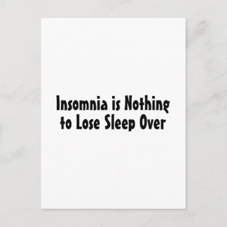 Insomnia Is Nothing To Lose Sleep Over Postcard