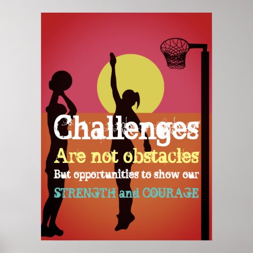 Inspiratioational Life Challenges Netball Quote Poster