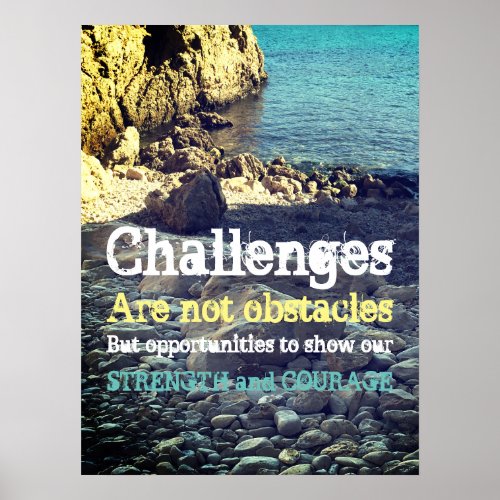 Inspiratioational Life Challenges Quote Poster
