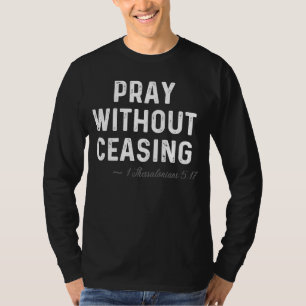 Inspiration Christian Bible Quote 1 Thessalonians T-Shirt