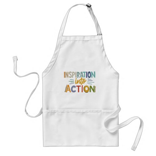 Inspiration into Action Adult Apron