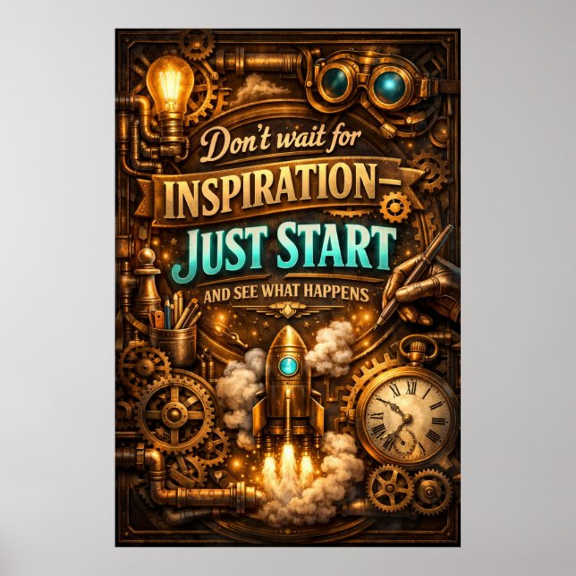 Inspiration Just Start Steampunk Rocket Art Poster (Front)