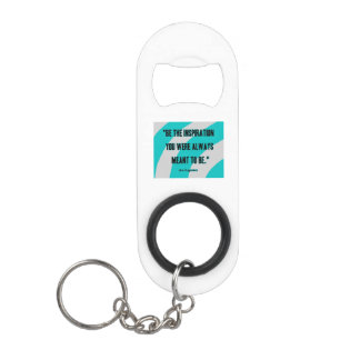 Inspiration Keychain Bottle Opener