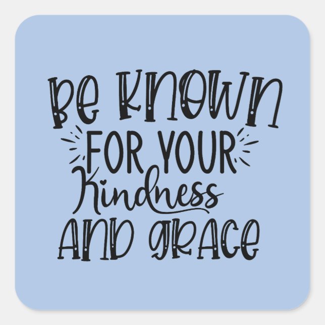 inspiration kindness and Grace word art Square Sticker (Front)