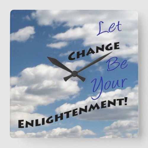 Inspiration Life Quote Change Square Wall Clock