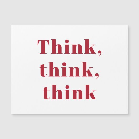 Inspiration Positive Red Think Think Think Quote (Front)