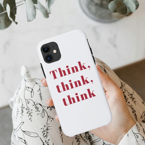 Inspiration Positive Red Think Think Think Quote iPhone 11 Case