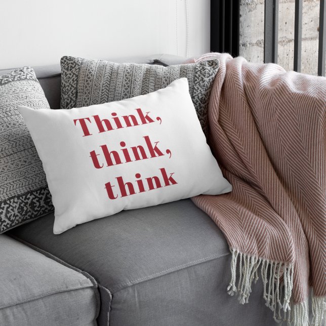 Inspiration Positive Red Think Think Think Quote Lumbar Pillow (Creator Uploaded)