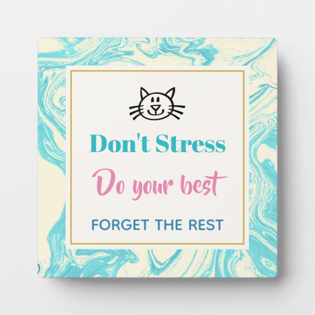 Inspiration Quote Don't Stress Plaque (Front)