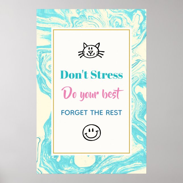 Inspiration Quote Don't Stress Poster (Front)