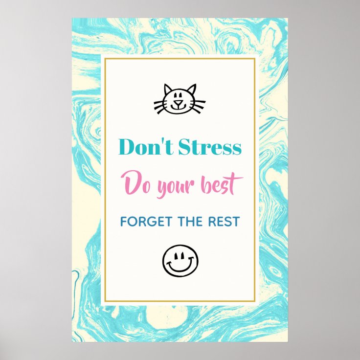 Inspiration Quote Don't Stress Poster | Zazzle