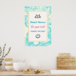 Inspiration Quote Don't Stress Poster | Zazzle