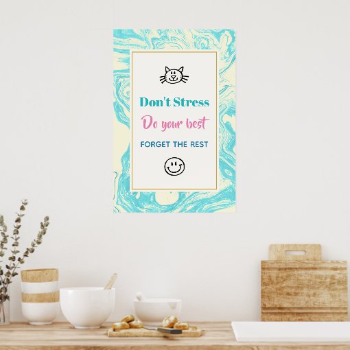 Inspiration Quote Don't Stress Poster | Zazzle