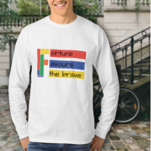 Inspiration quote fortune favours the brave white T-Shirt