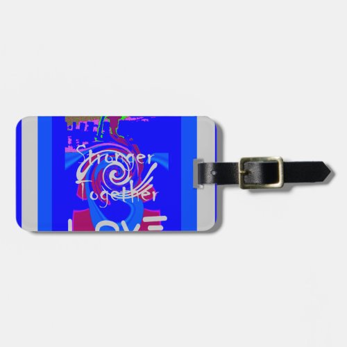 Inspiration USA we are stranger together with love Luggage Tag