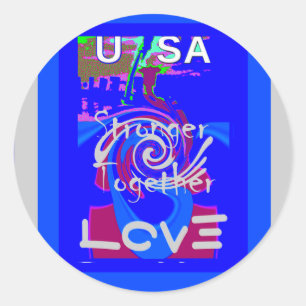 Inspiration USA We Are Stronger Together With Love Classic Round Sticker