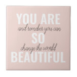 Inspiration You Are So Beautiful Positive Quote  Ceramic Tile<br><div class="desc">Inspiration You Are So Beautiful Positive Quote</div>